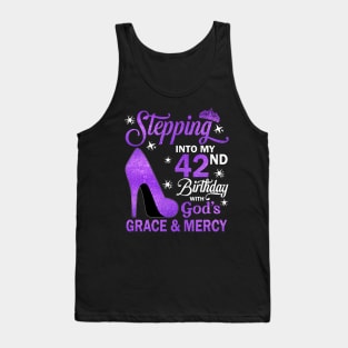 Stepping Into My 42nd Birthday With God's Grace & Mercy Bday Tank Top